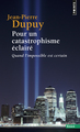 Pour un catastrophisme éclairé. Quand l'impossible est certain (9782020660464-front-cover)