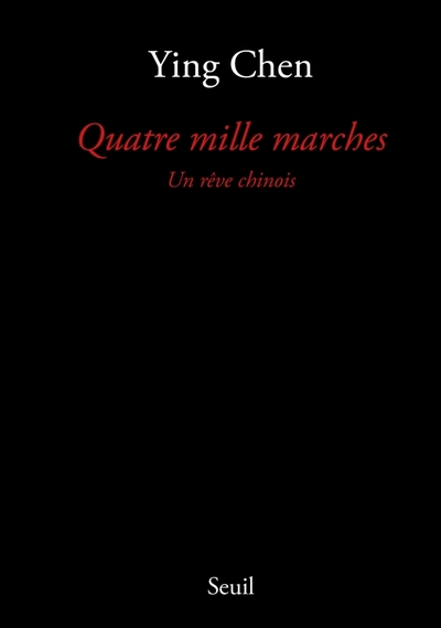 Quatre Mille Marches. Un rêve chinois (9782020653794-front-cover)