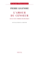 L'Amour du censeur. Essai sur l'ordre dogmatique (9782020685672-front-cover)