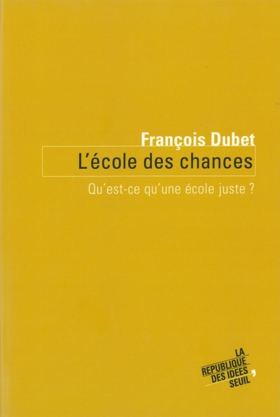 L'Ecole des chances, Qu'est-ce qu'une école juste ? (9782020685795-front-cover)