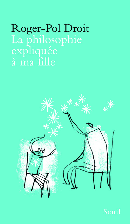 La Philosophie expliquée à ma fille (9782020610445-front-cover)