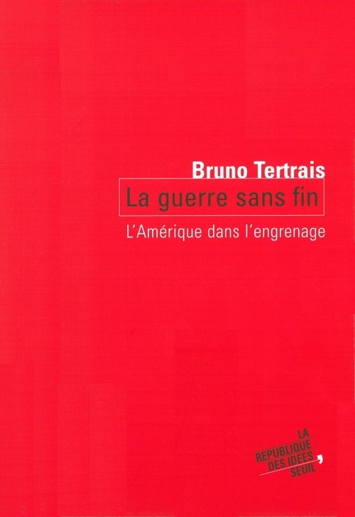 La Guerre sans fin. L' Amérique dans l'engrenage (9782020634236-front-cover)