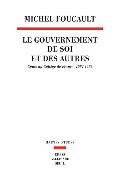 Le Gouvernement de soi et des autres, tome 1, Cours au Collège de France. 1982-1983 (9782020658690-front-cover)