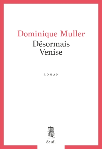 Désormais Venise (9782020685832-front-cover)