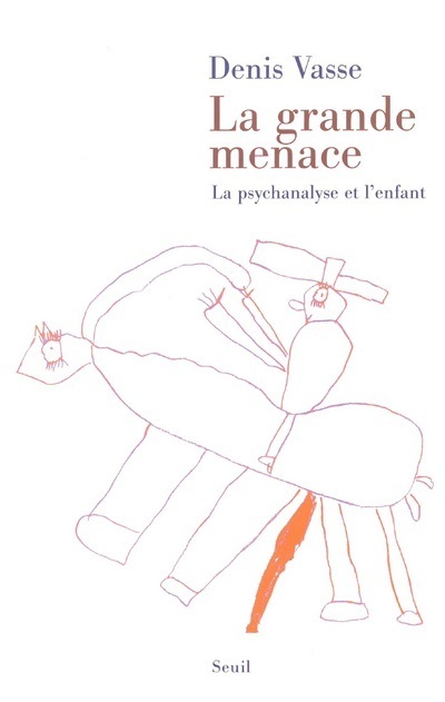 La Grande Menace. La psychanalyse et l'enfant (9782020601337-front-cover)