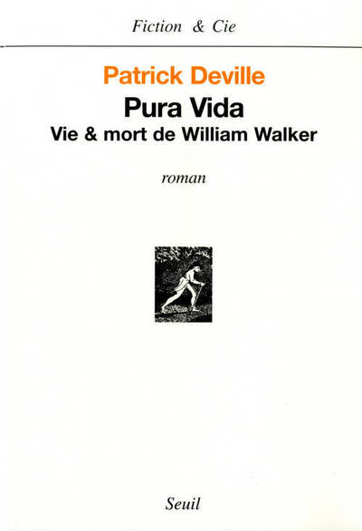 Pura Vida. Vie & mort de William Walker (9782020628778-front-cover)