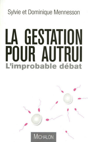 La gestation pour autrui: l'improbable débat (9782841865475-front-cover)