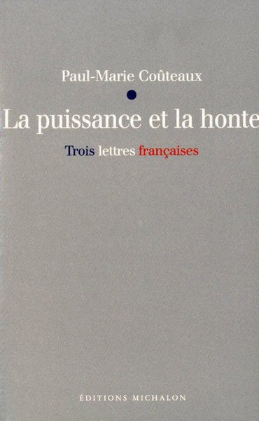 La puissance et la honte - trois lettres françaises (9782841861071-front-cover)