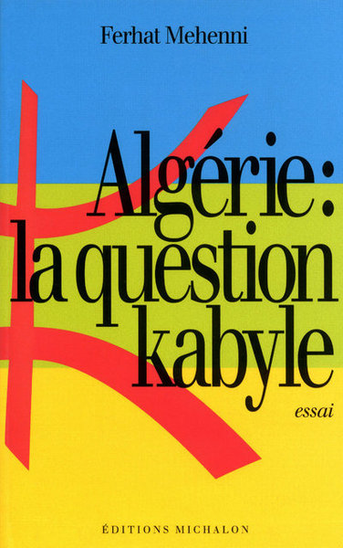 Algérie la question kabyle (9782841862269-front-cover)