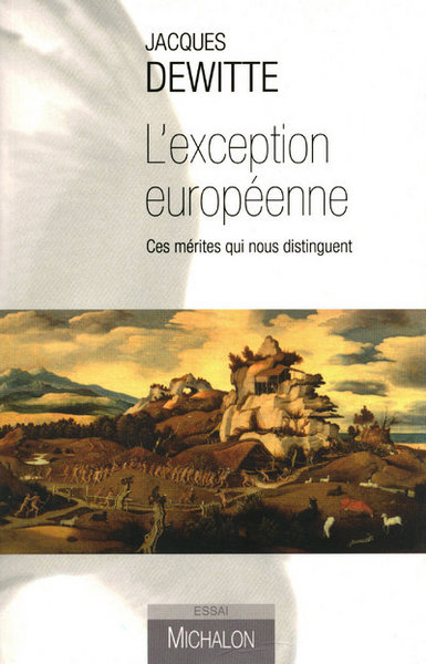 L'exception européenne: ces mérites qui nous distiguent (9782841864485-front-cover)