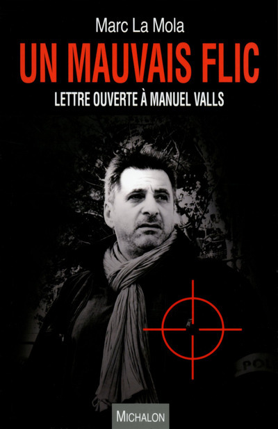 Un mauvais flic - Lettre ouverte à Manuel Valls (9782841867325-front-cover)