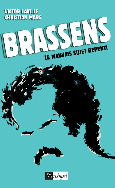 Brassens - Le mauvais sujet repenti (9782841878635-front-cover)