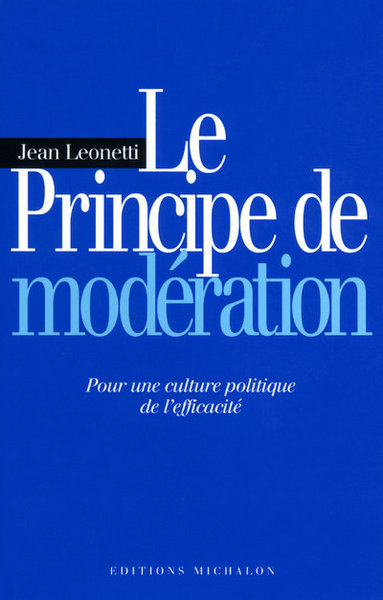 Le principe de modération - pour une culture politique de l'éfficatité (9782841861934-front-cover)