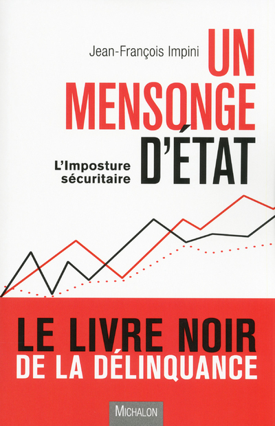 Un mensonge d'état : l'imposture sécuritaire et la délinquance (9782841866977-front-cover)