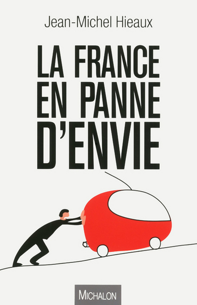 La France en panne d'envie (9782841867080-front-cover)