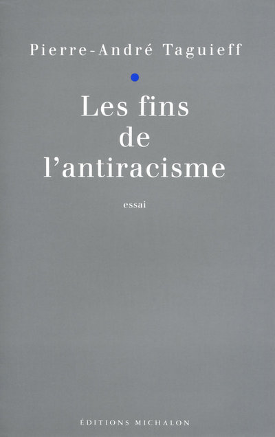 Les fins de l'antiracisme (9782841860012-front-cover)