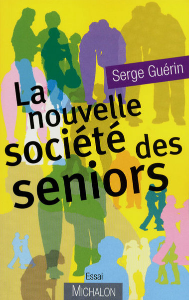 La nouvelle société des seniors (9782841865611-front-cover)