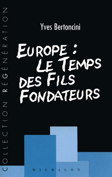 Europe: le temps des fils fondateurs (9782841862795-front-cover)