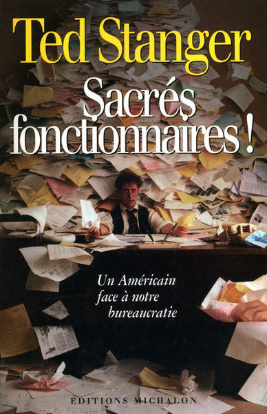 Sacrés fonctionnaires - Un Américain face à notre bureaucratie (9782841863440-front-cover)