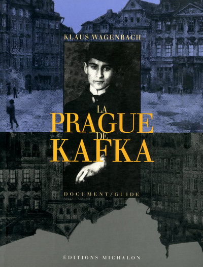 La Prague de Kafka (9782841860357-front-cover)