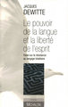 Le pouvoir de la langue et la liberté de l'esprit - Essai sur la résistance au langage totalitaire (9782841863709-front-cover)