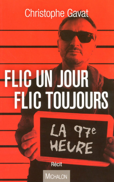 Flic un jour flic toujours - La 97e heure (9782841867271-front-cover)