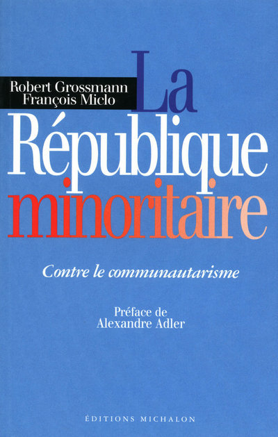 La république minoritaire - contre le communautarisme (9782841861767-front-cover)