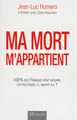 Ma mort m'appartient : 100 % des Français vont mourir, les politiques le savent-ils? (9782841867967-front-cover)