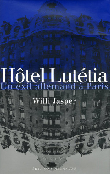 Hôtel Lutétia: un exil allemand à Paris (9782841860005-front-cover)