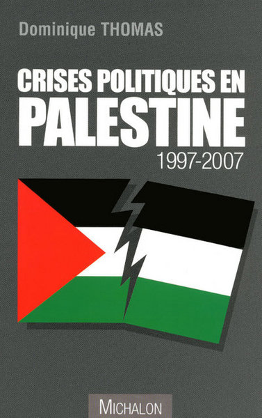 Crises politiques en palestine 1997 - 2007 (9782841863907-front-cover)