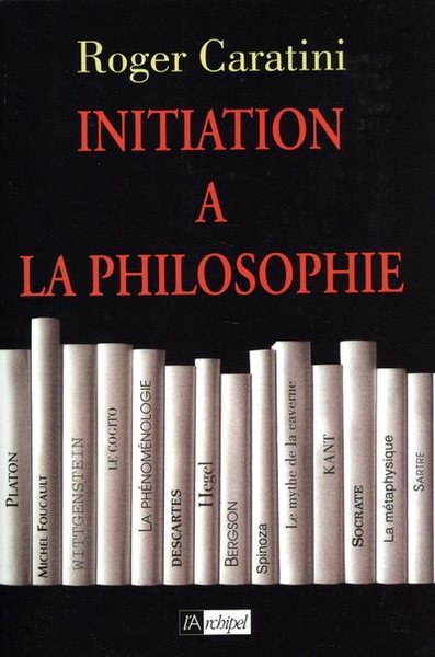 Initiation à la Philosophie (9782841872206-front-cover)