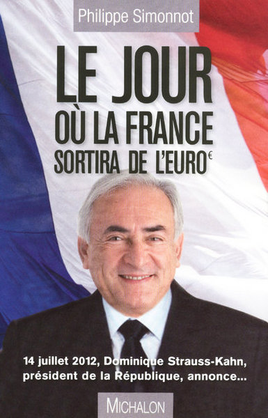 Le jour ou la France sortira de l'euro (9782841865451-front-cover)