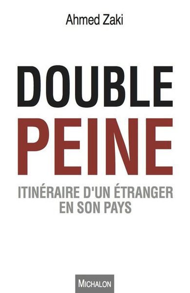 Double peine. Itinéraire d'un étranger en son pays (9782841868599-front-cover)