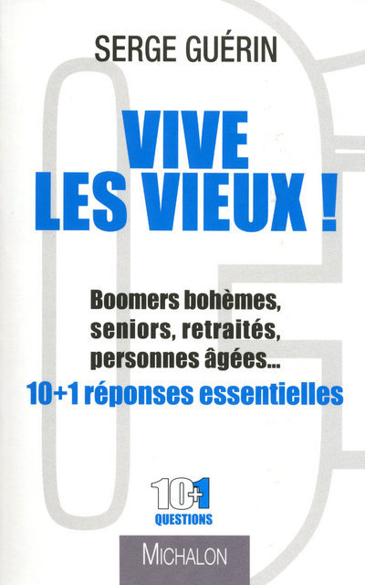 Vive les vieux ! - Boomers bohèmes, seniors, retraretraités, personnes agées... (9782841864249-front-cover)