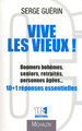 Vive les vieux ! - Boomers bohèmes, seniors, retraretraités, personnes agées... (9782841864249-front-cover)