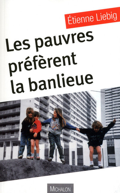 Les pauvres préfèrent la banlieue (9782841865246-front-cover)