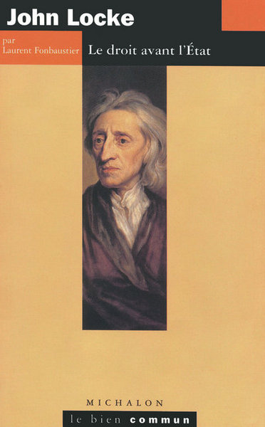 John Locke - le droit avant l'état (9782841862245-front-cover)