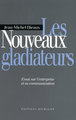 Les nouveaux gladiateurs (9782841861941-front-cover)