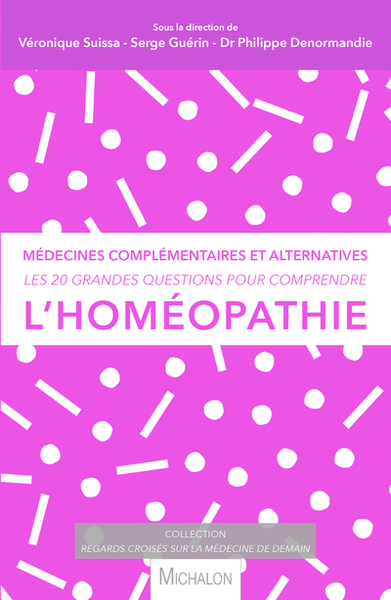 Les 20 grandes questions pour comprendre... l'homéopathie - Médecines complémentaires et alternative (9782841869619-front-cover)