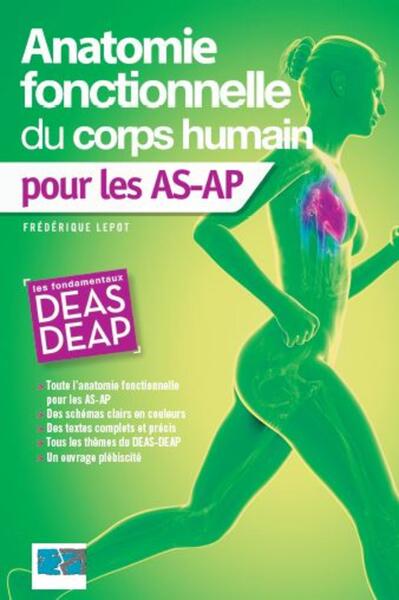 Anatomie fonctionnelle du corps humain pour les AS-AP, Les fondamentaux DEAS-DEAP (9782757309964-front-cover)