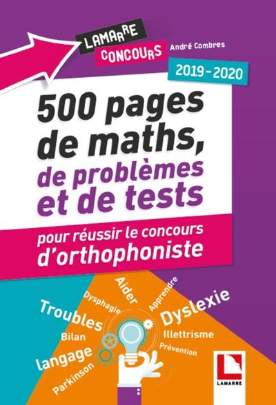 500 pages de maths, de problèmes et de tests pour réussir le concours d'orthophoniste, 2019-2020 (9782757310595-front-cover)