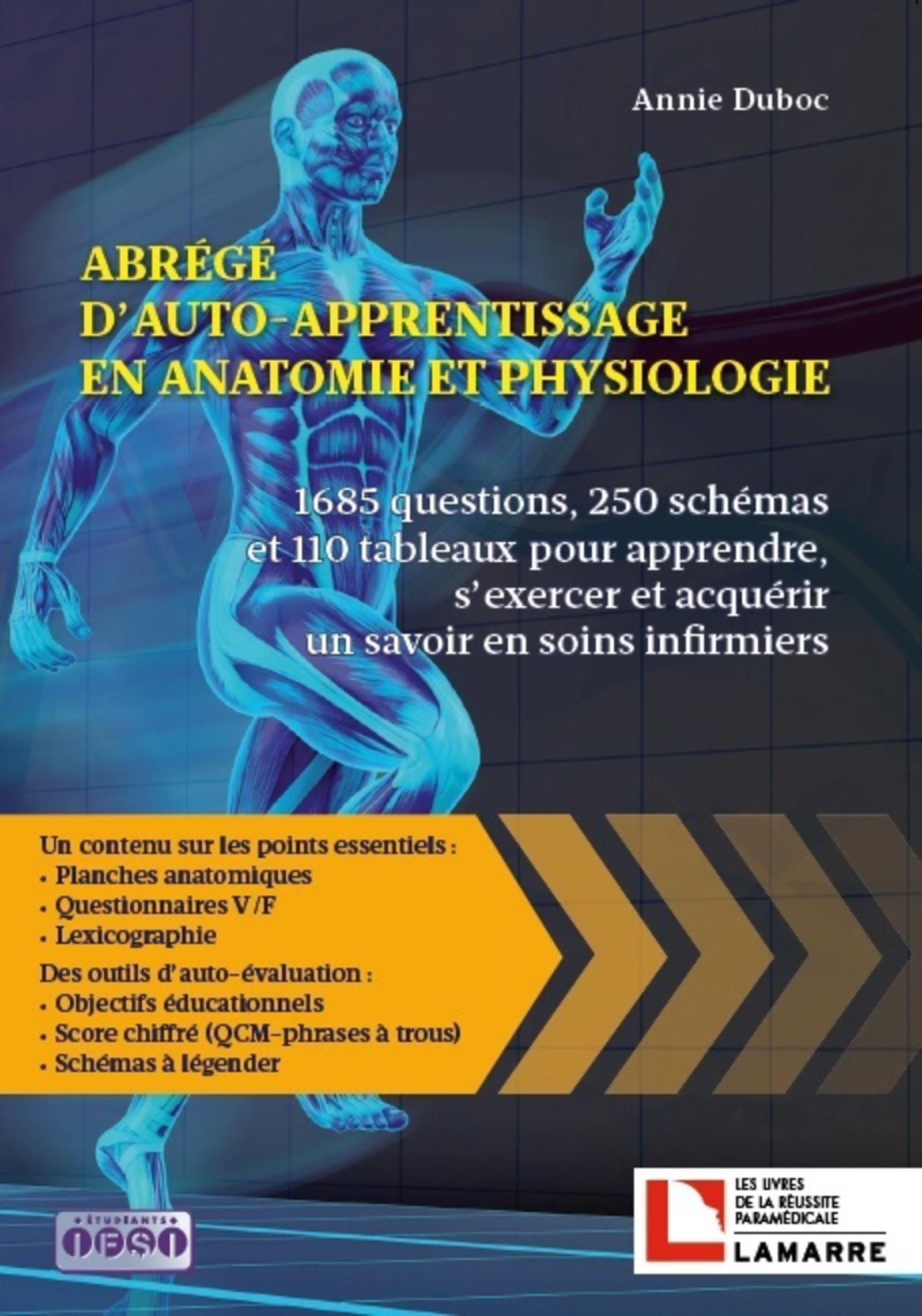 Abrégé d'auto-apprentissage en anatomie et physiologie, 1685 questions, 250 schémas et 110 tableaux pour apprendre, s'exercer et (9782757308646-front-cover)