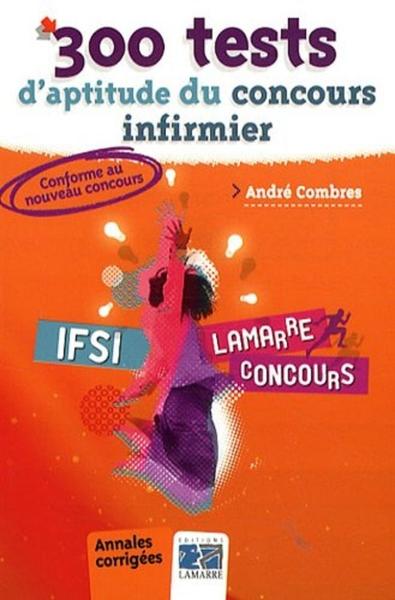 300 tests d'aptitude du concours infirmier, Annales corrigées (9782757303153-front-cover)