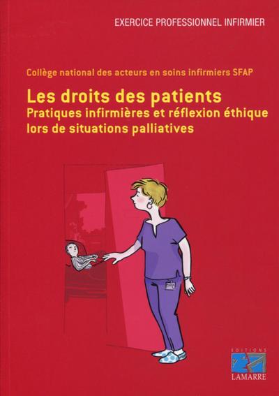 Les droits des patients, Pratiques infirmières et réflexion éthique lors de situations palliatives. (9782757308349-front-cover)