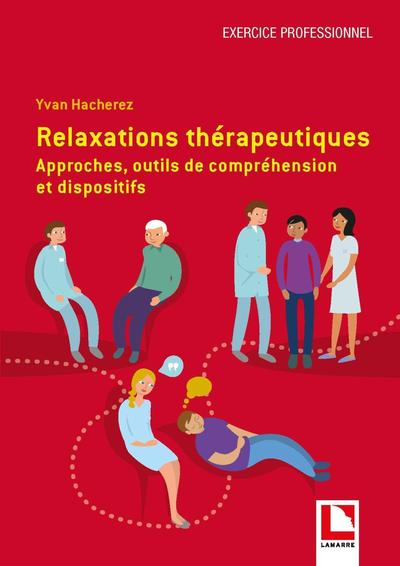 Relaxations thérapeutiques, Approches, outils de compréhension et dispositifs (9782757311080-front-cover)