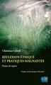 Réflexion éthique et pratiques soignantes, Points de repères. (9782757308103-front-cover)