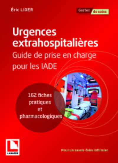 Urgences extrahospitalières, Guide de prise en charge pour les IADE. 162 fiches pratiques et pédagogiques (9782757311097-front-cover)