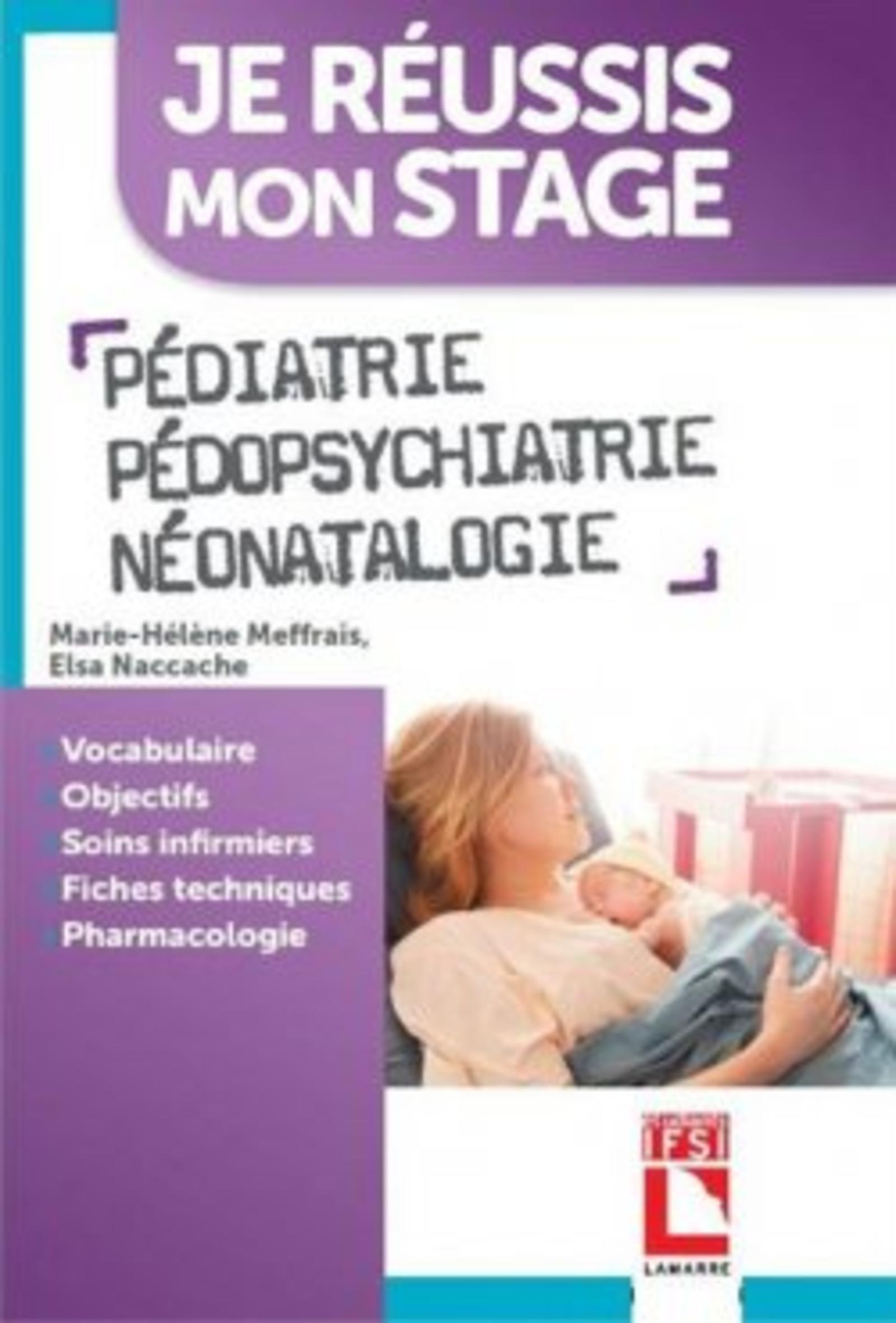 Pédiatrie-Pédopsychiatrie-Néonatalogie, Vocabulaire. Objectif. Soins infirmiers. Fiches techniques. Pharmacologie (9782757310489-front-cover)