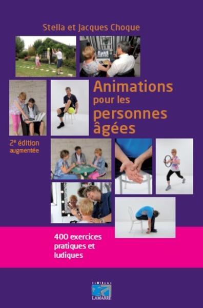 Animations pour les personnes âgées, 400 exercices pratiques et ludiques. (9782757308325-front-cover)