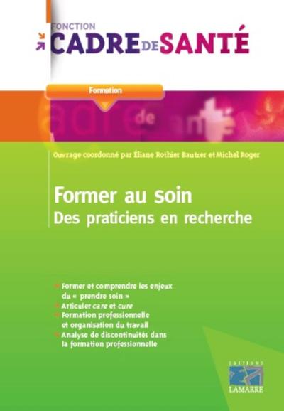 Former au soin, Des praticiens en recherche (9782757309841-front-cover)
